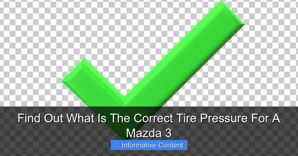 Find Out What Is The Correct Tire Pressure For A Mazda 3