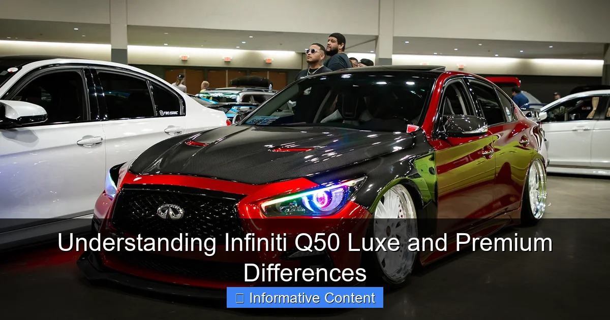 Understanding Infiniti Q50 Luxe and Premium Differences