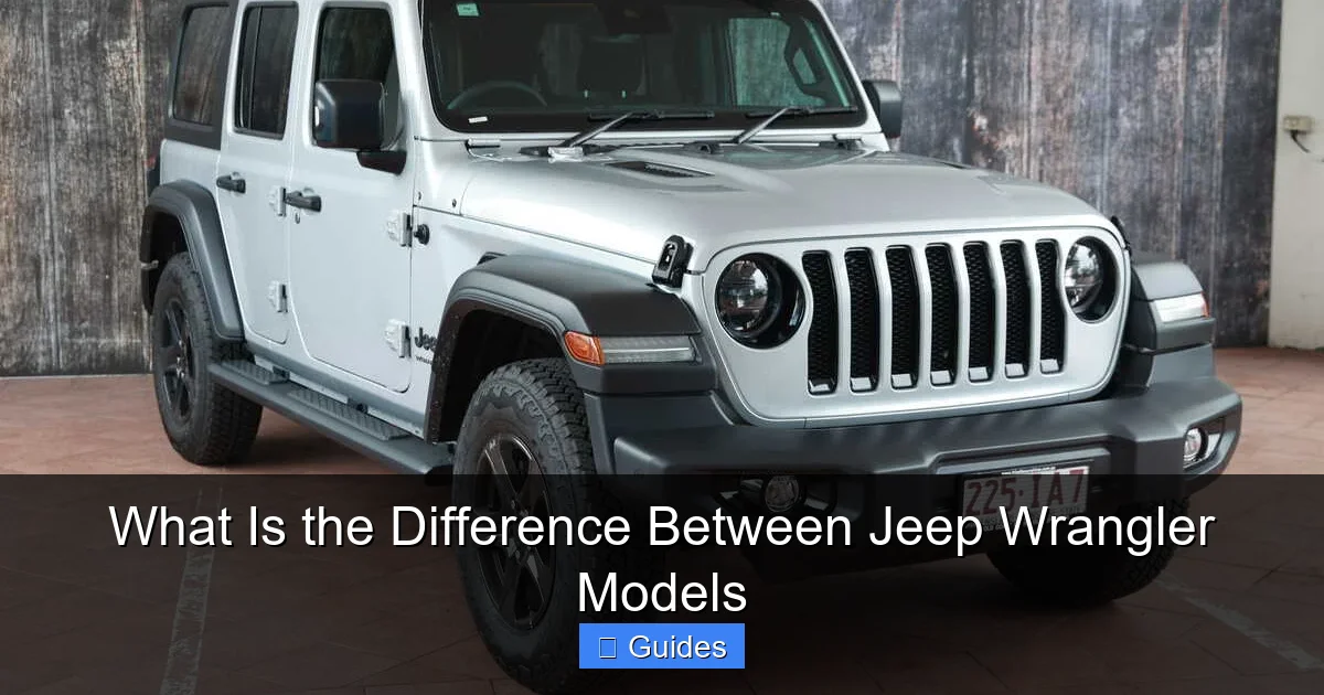 What Is the Difference Between Jeep Wrangler Models