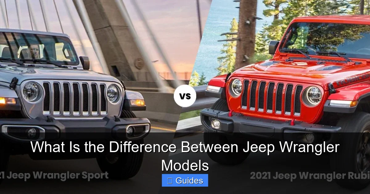 What Is the Difference Between Jeep Wrangler Models