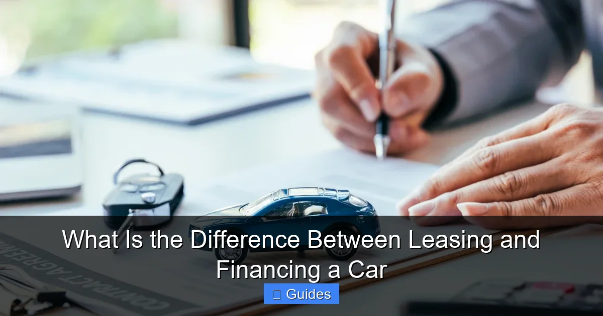 What Is the Difference Between Leasing and Financing a Car
