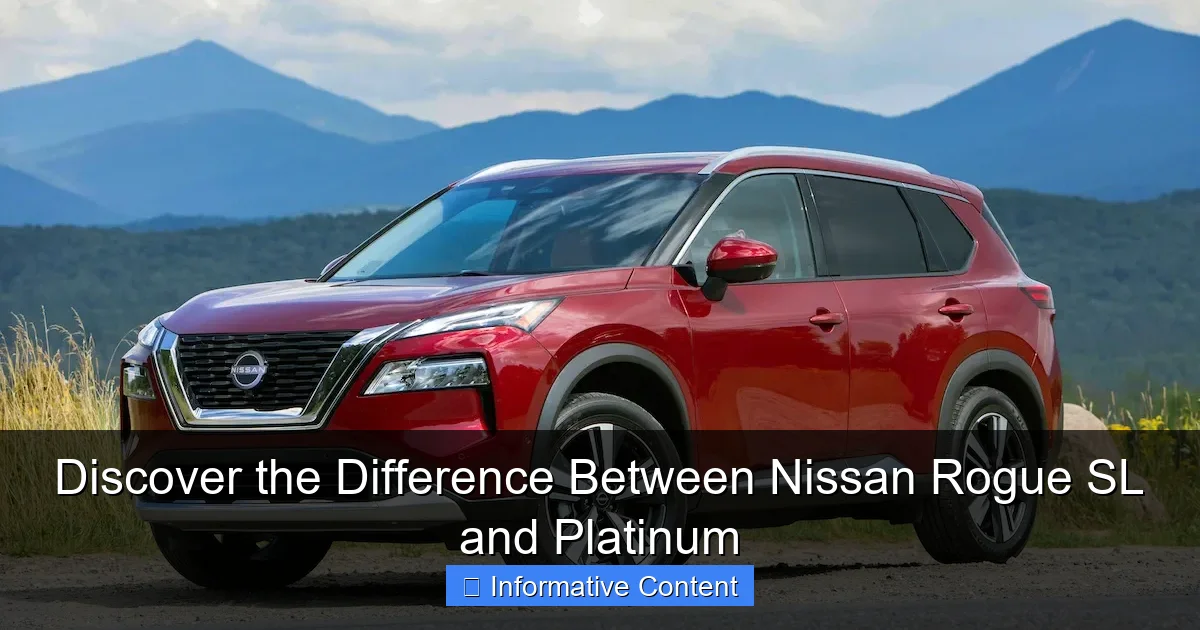 Discover the Difference Between Nissan Rogue SL and Platinum