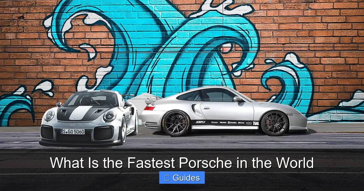 What Is the Fastest Porsche in the World