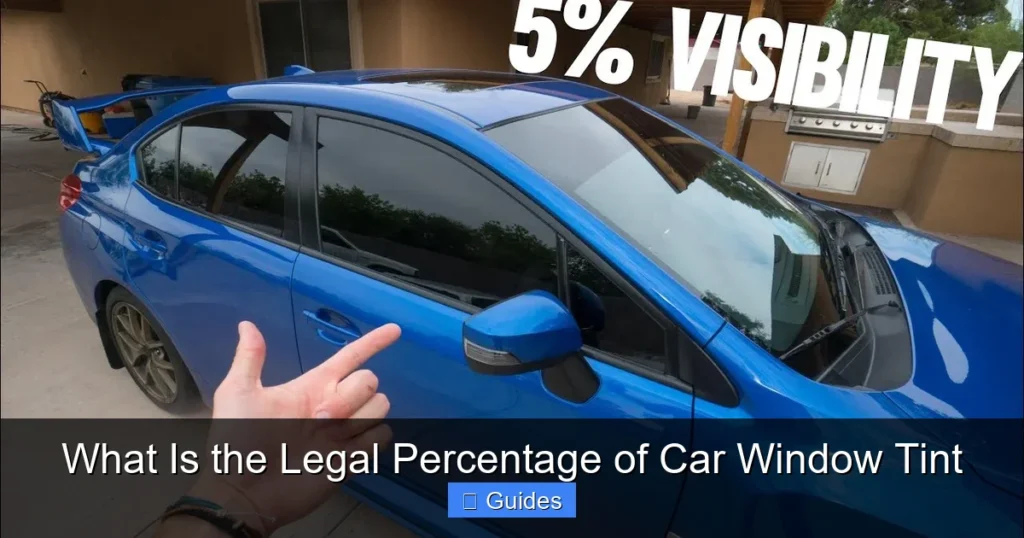 What Is the Legal Percentage of Car Window Tint