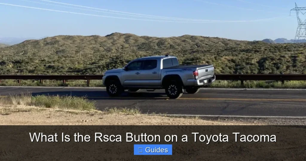 What Is the Rsca Button on a Toyota Tacoma