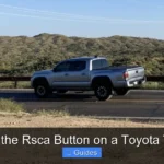 What Is the Rsca Button on a Toyota Tacoma