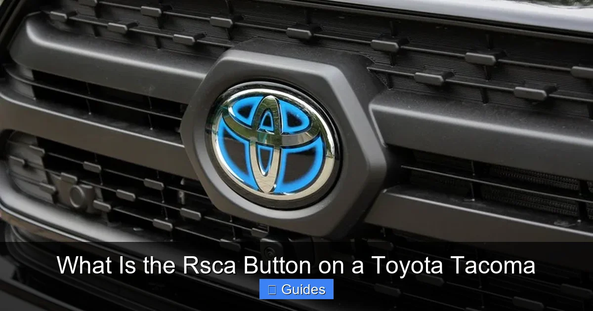 What Is the Rsca Button on a Toyota Tacoma