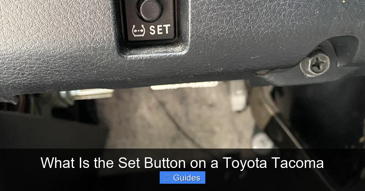 What Is the Set Button on a Toyota Tacoma