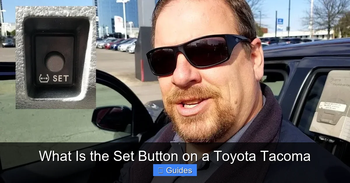 What Is the Set Button on a Toyota Tacoma