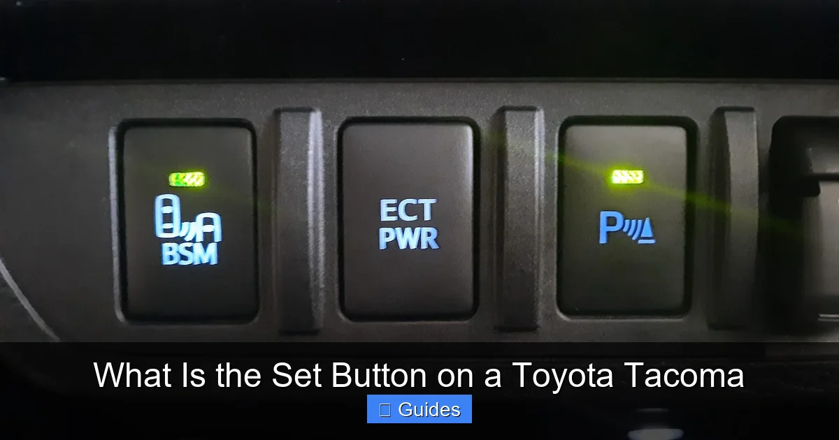 What Is the Set Button on a Toyota Tacoma