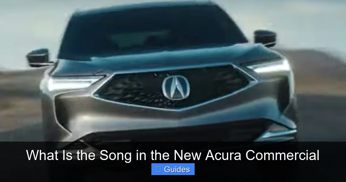 What Is the Song in the New Acura Commercial