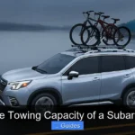 What Is the Towing Capacity of a Subaru Forester
