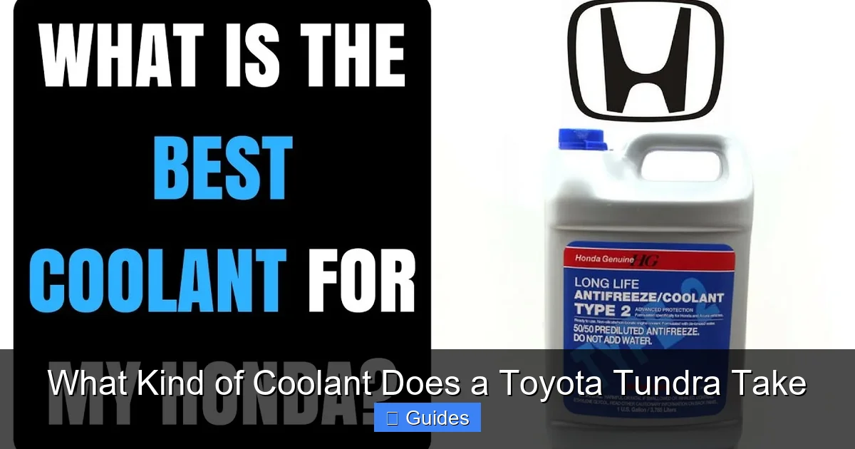 What Kind of Coolant Does a Toyota Tundra Take