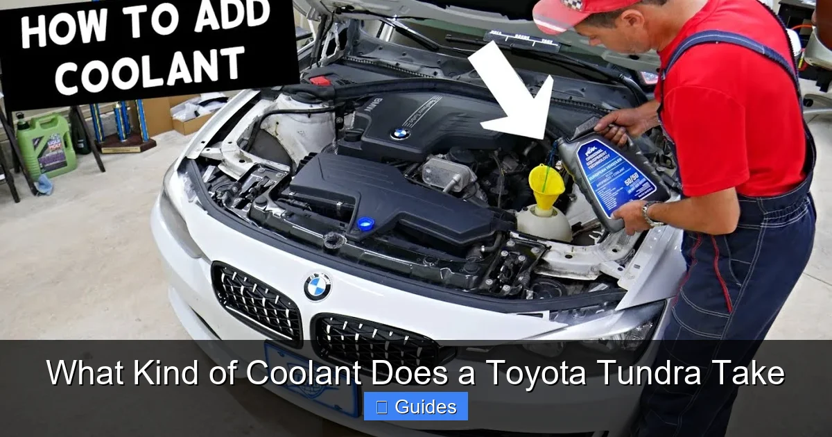 What Kind of Coolant Does a Toyota Tundra Take