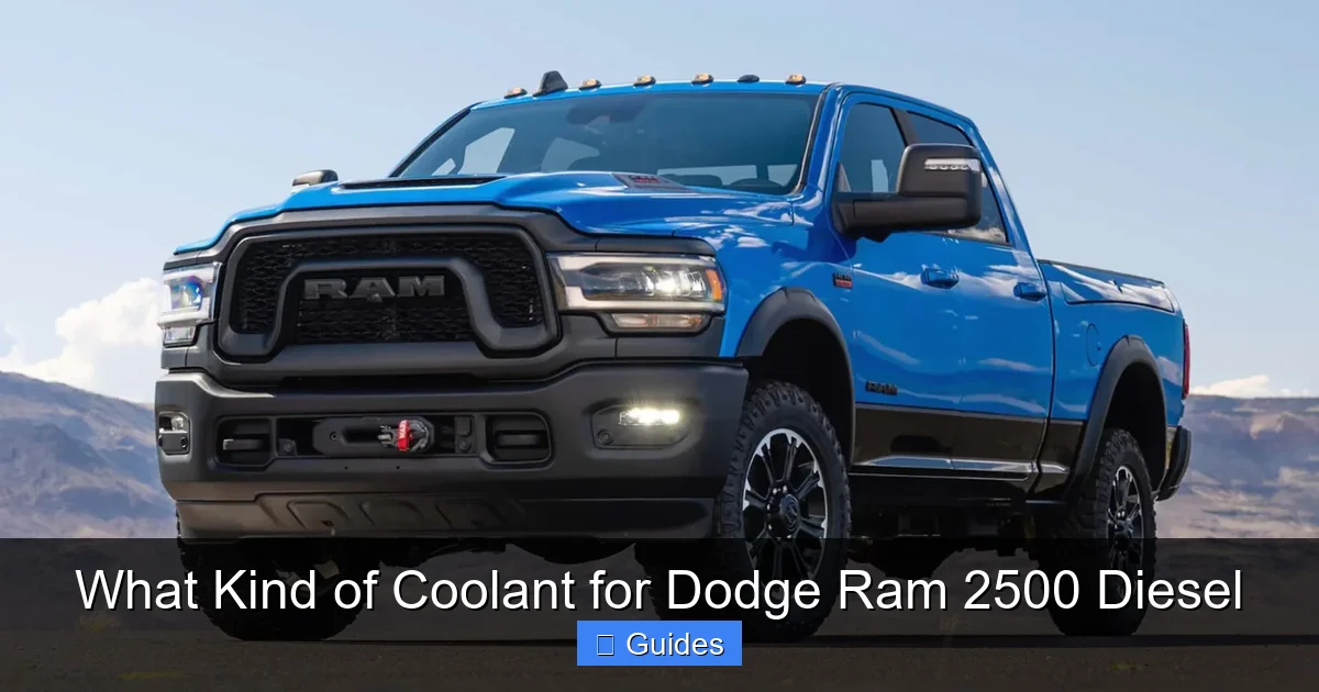 What Kind of Coolant for Dodge Ram 2500 Diesel