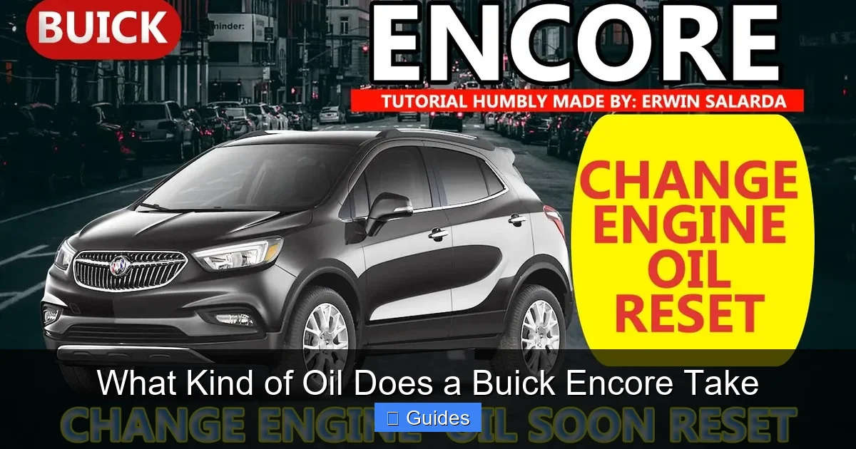What Kind of Oil Does a Buick Encore Take