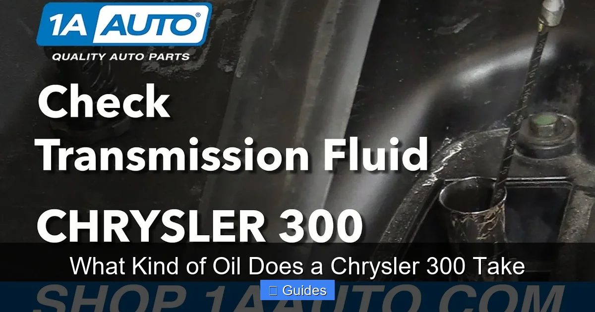 What Kind of Oil Does a Chrysler 300 Take
