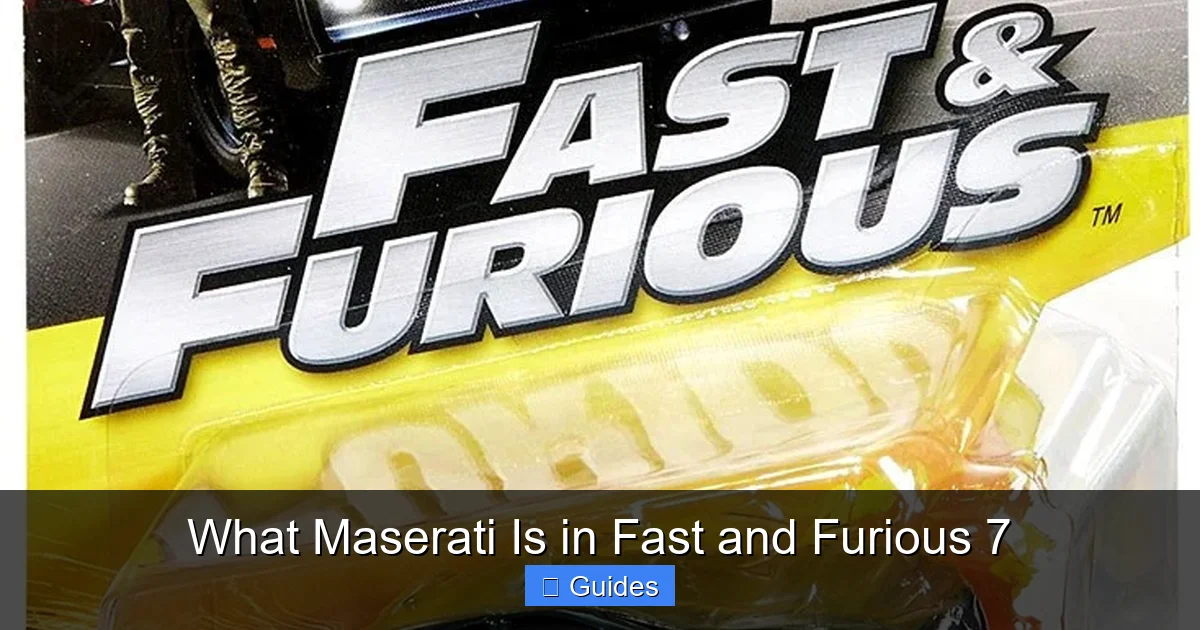 What Maserati Is in Fast and Furious 7