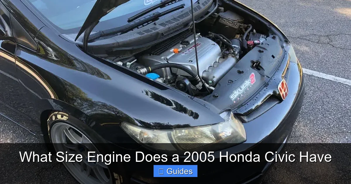 What Size Engine Does a 2005 Honda Civic Have