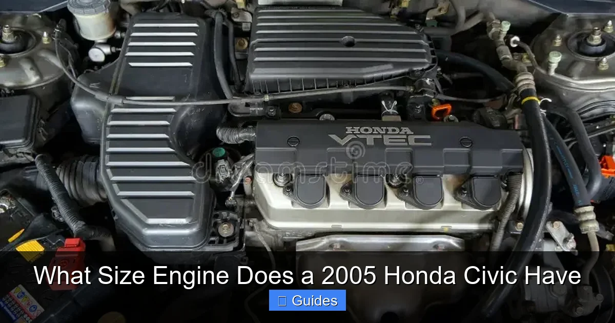 What Size Engine Does a 2005 Honda Civic Have