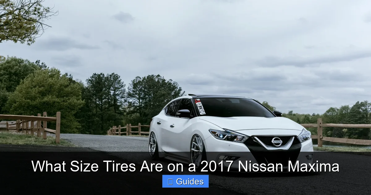 What Size Tires Are on a 2017 Nissan Maxima