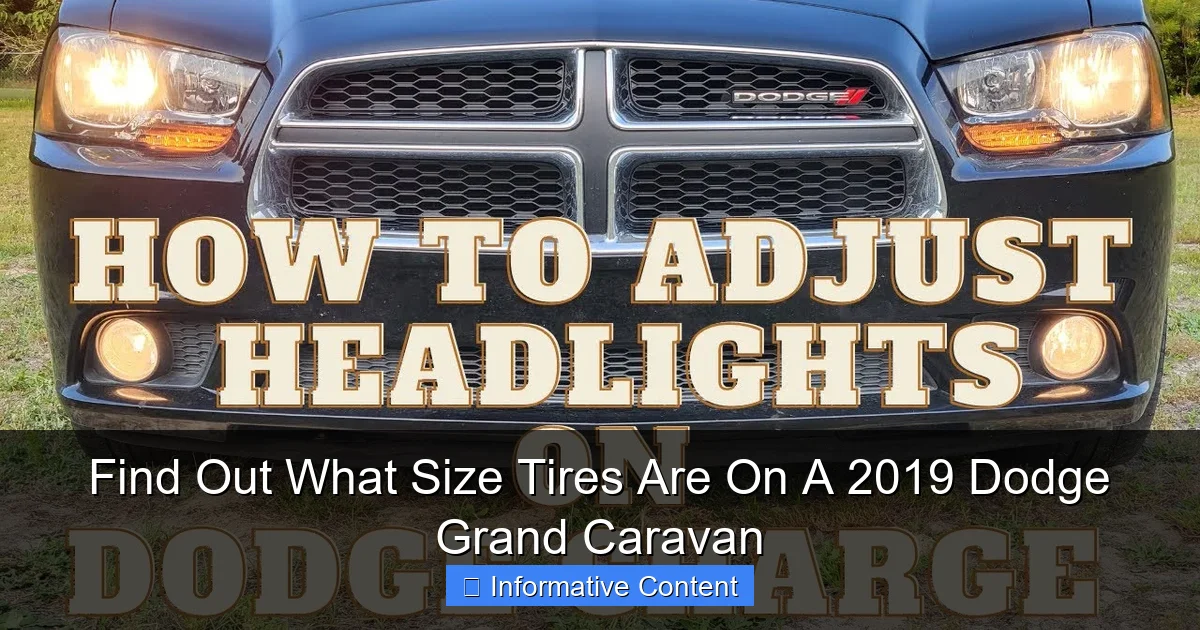 Find Out What Size Tires Are On A 2019 Dodge Grand Caravan