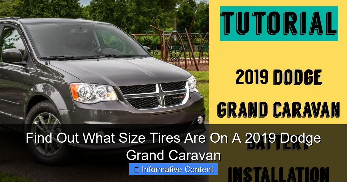 Find Out What Size Tires Are On A 2019 Dodge Grand Caravan