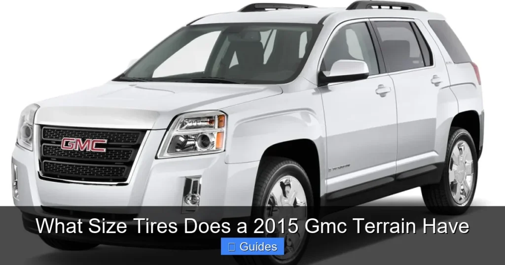 What Size Tires Does a 2015 Gmc Terrain Have