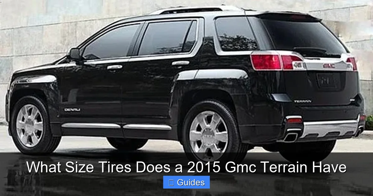 What Size Tires Does a 2015 Gmc Terrain Have