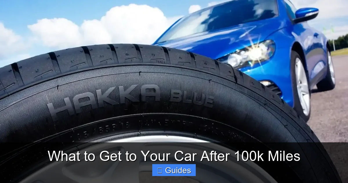 What to Get to Your Car After 100k Miles