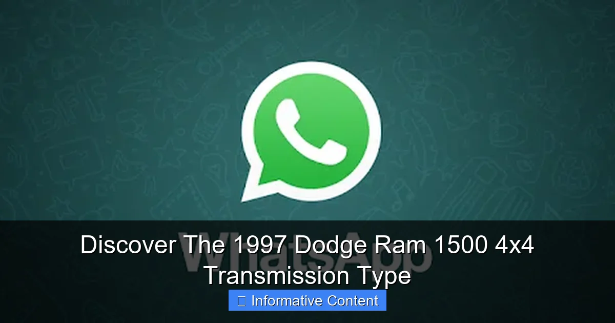Discover The 1997 Dodge Ram 1500 4x4 Transmission Type