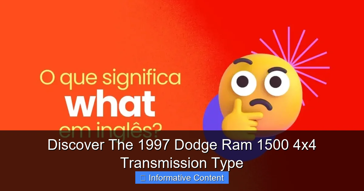 Discover The 1997 Dodge Ram 1500 4x4 Transmission Type