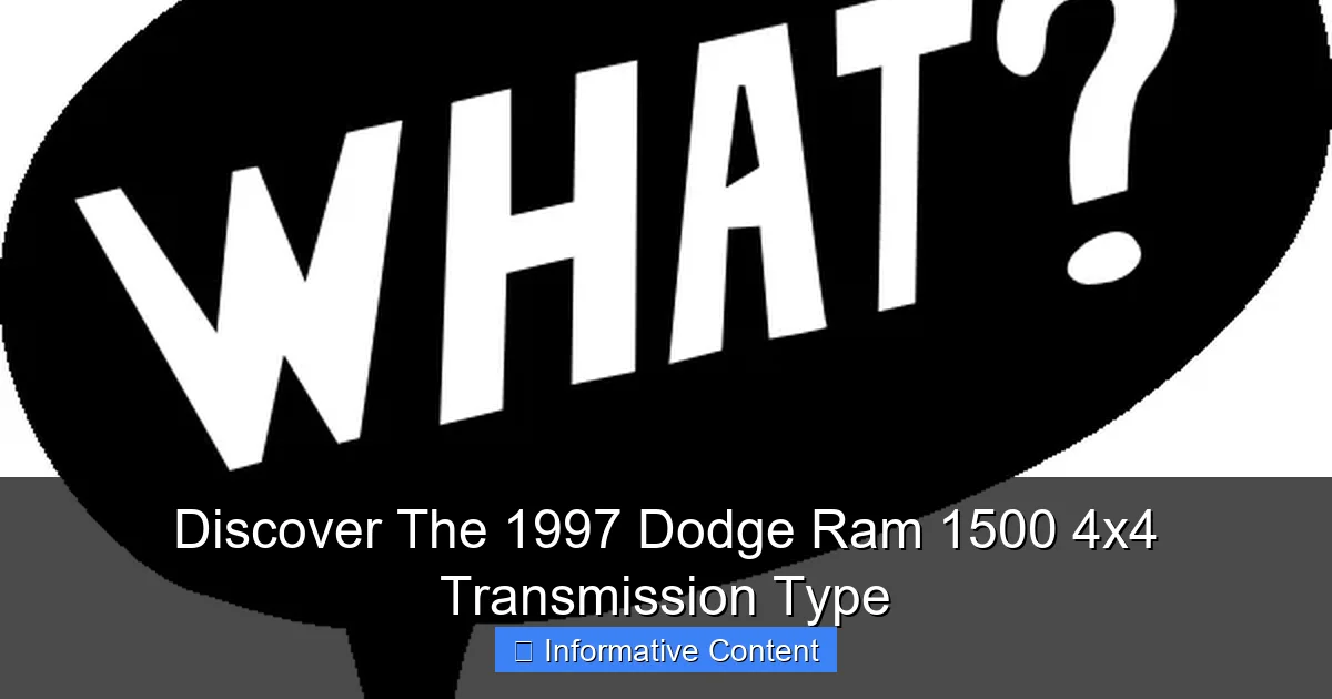 Discover The 1997 Dodge Ram 1500 4x4 Transmission Type