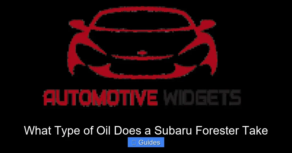 What Type of Oil Does a Subaru Forester Take