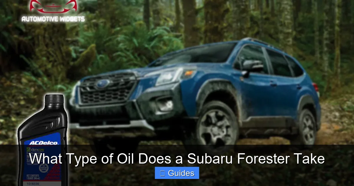 What Type of Oil Does a Subaru Forester Take