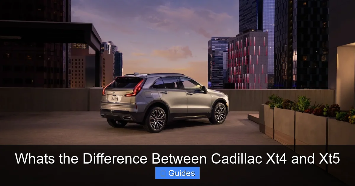 Whats the Difference Between Cadillac Xt4 and Xt5