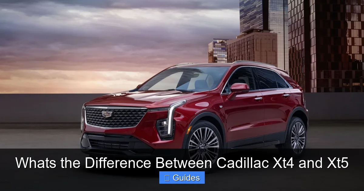 Whats the Difference Between Cadillac Xt4 and Xt5