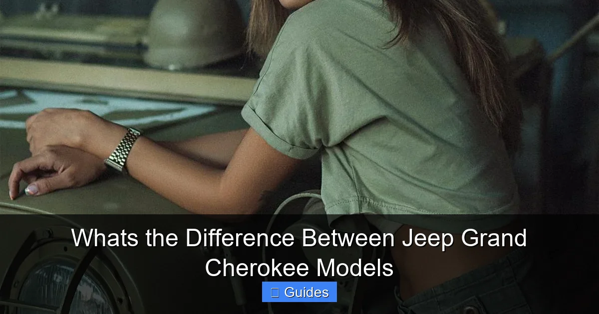 Whats the Difference Between Jeep Grand Cherokee Models