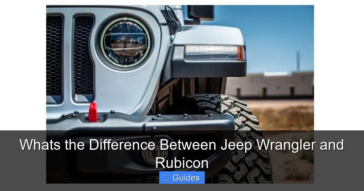 Whats the Difference Between Jeep Wrangler and Rubicon