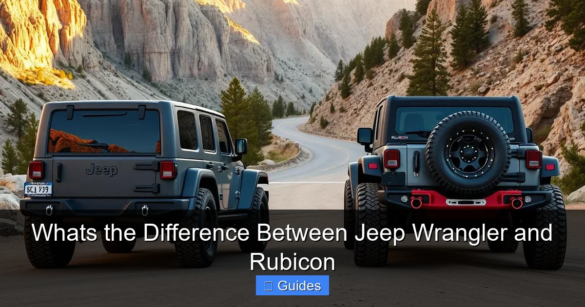 Whats the Difference Between Jeep Wrangler and Rubicon