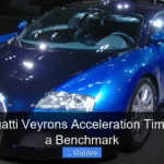 When Bugatti Veyrons Acceleration Time Became a Benchmark
