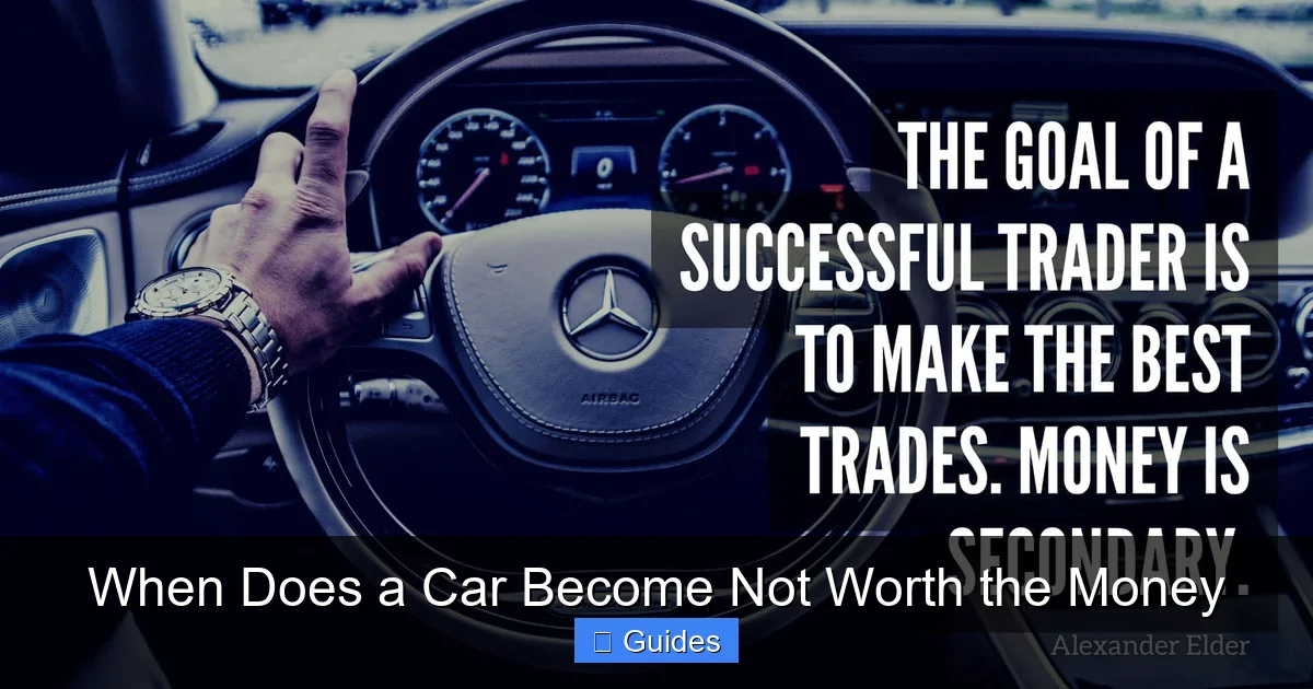 When Does a Car Become Not Worth the Money