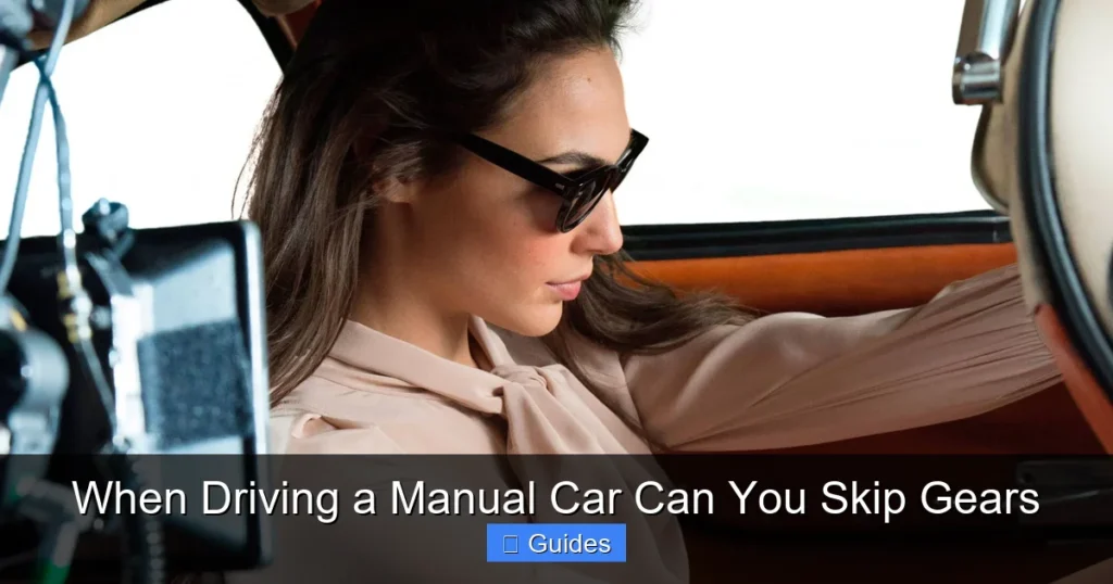 When Driving a Manual Car Can You Skip Gears