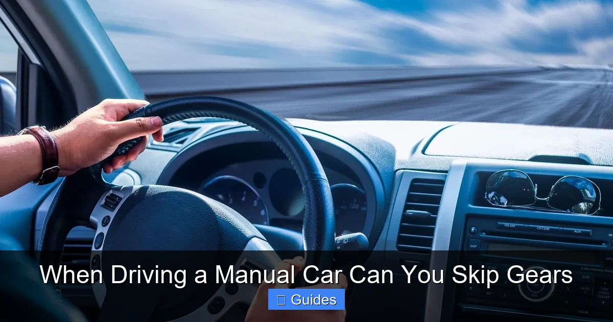 When Driving a Manual Car Can You Skip Gears