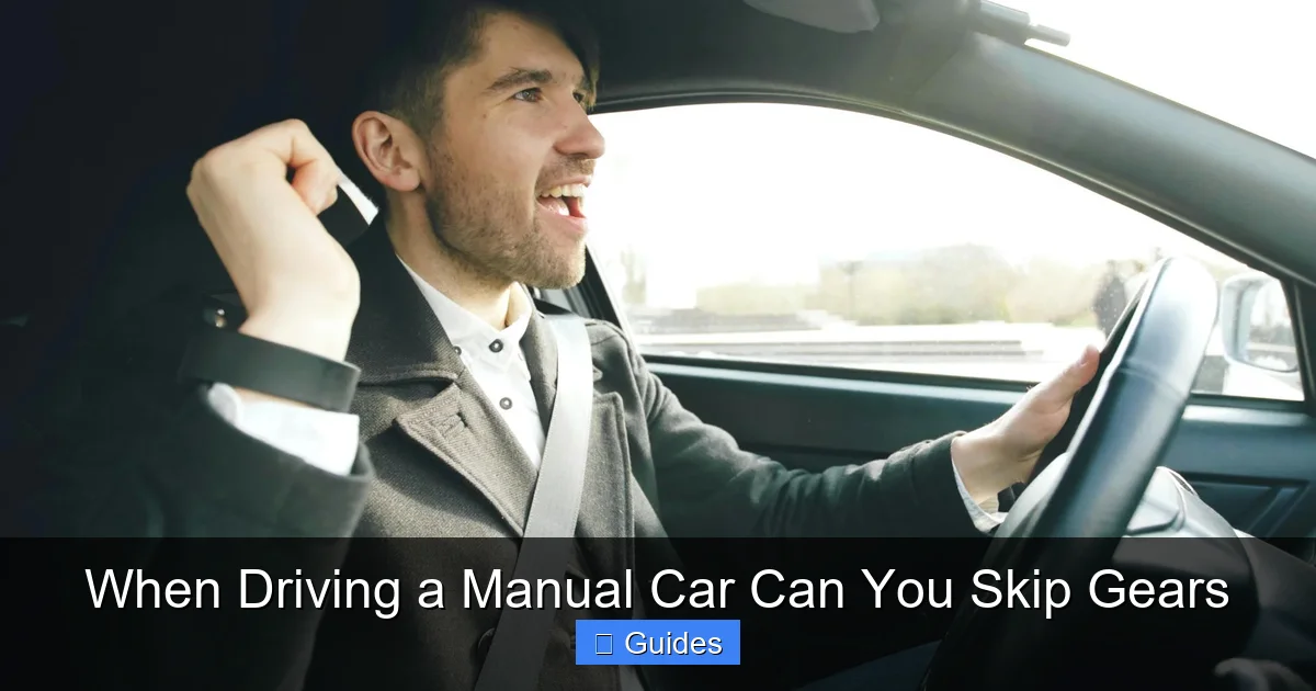 When Driving a Manual Car Can You Skip Gears