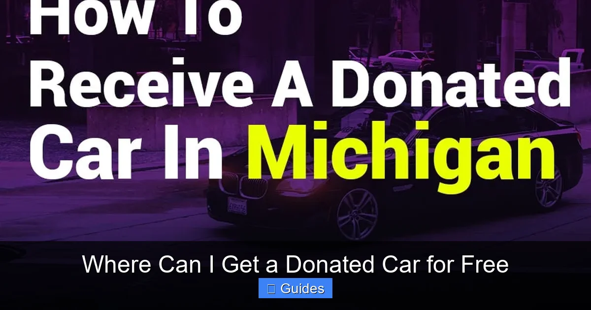 Where Can I Get a Donated Car for Free