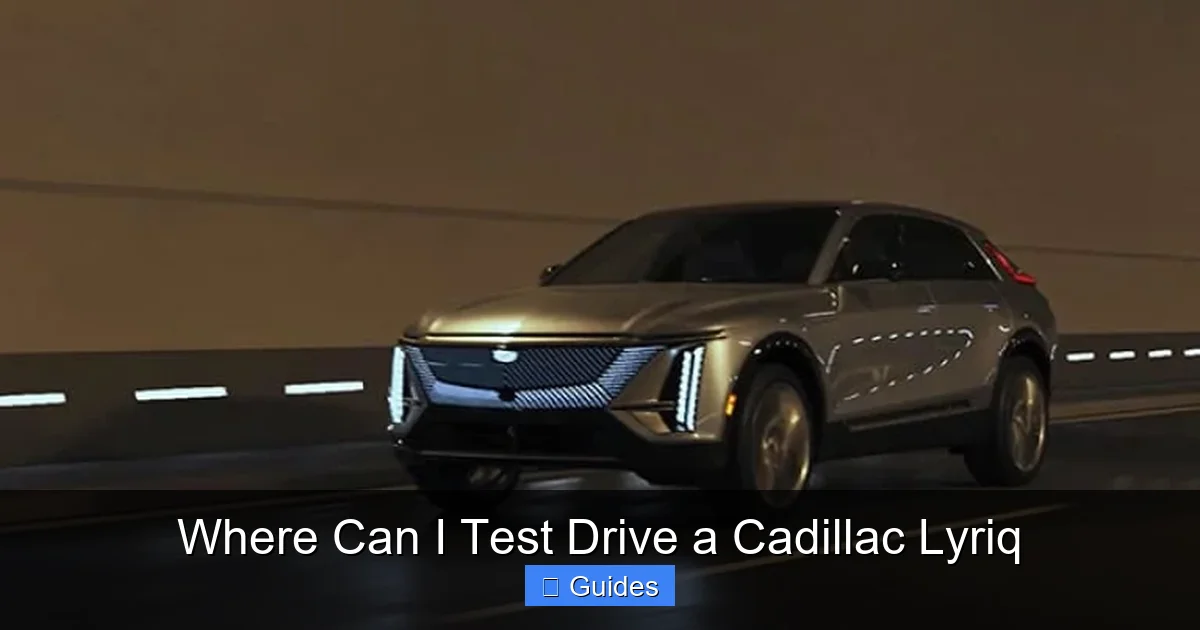 Where Can I Test Drive a Cadillac Lyriq
