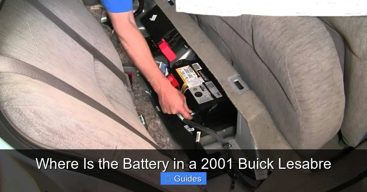 Where Is the Battery in a 2001 Buick Lesabre