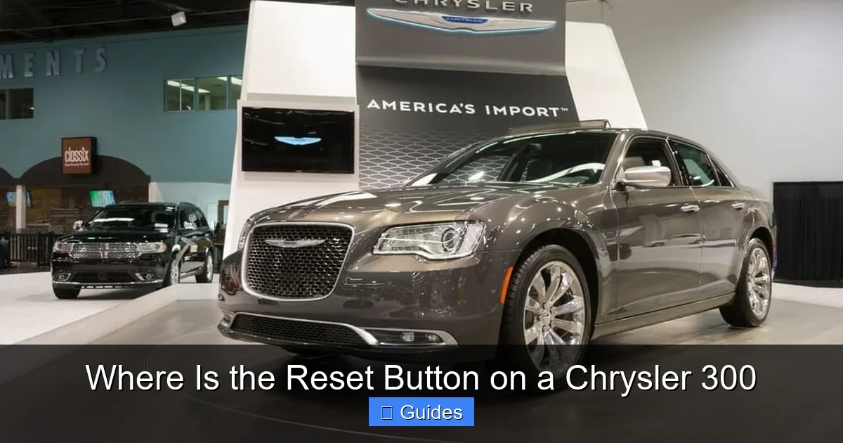 Where Is the Reset Button on a Chrysler 300