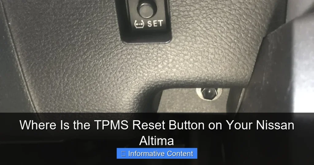 Where Is the TPMS Reset Button on Your Nissan Altima